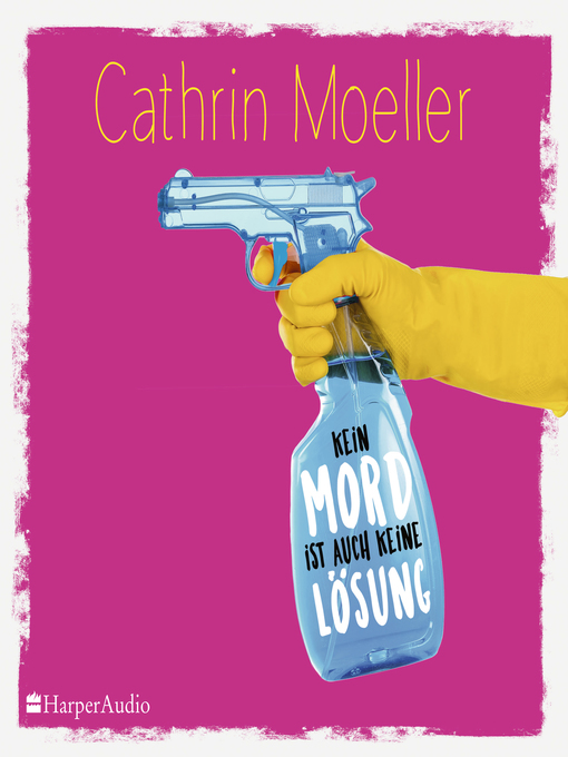 Title details for Kein Mord ist auch keine Lösung (ungekürzt) by Cathrin Moeller - Available